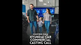 🚗 Casting Call Hyundai Car Commercial! 🎬✨