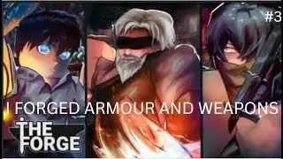 I forged some armor and weapons