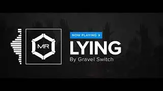 Gravel Switch - Lying [HD]