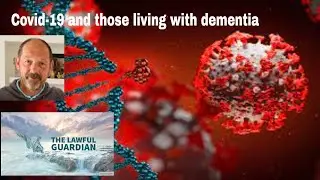 All you need to know about COVID-19 and Dementia