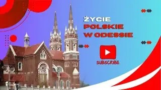 Życie Polskie w Odessie