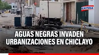🔴🔵Chiclayo: Colapso de tubería genera invasión de aguas negras en urbanizaciones