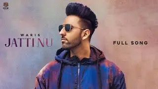 Jatti Nu ( Full Song ) Waris Hans | Latest Punjabi Song 2020 | Rich Vibe Music