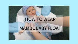 HOW TO WEAR MAMBOBABY FLOAT 2024