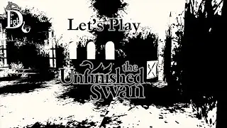 Let's Play... The Unfinished Swan