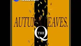 Autumn Leaves, TheQ Band (featuring Wayne Tennant)