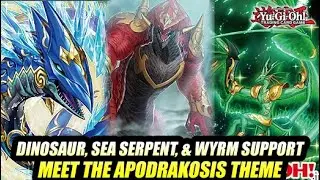 Dinosaur, Sea Serpent, & Wyrm Support! Meet The Apodrakosis Theme. Yu-Gi-Oh! Looks Fun Again!!!