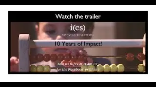 Institute for Child Success (ICS) 2021 10 Years of Impact trailer