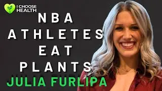 Does a Plant-Based Diet Improve Athletic Performance?(NBA All-Star Nutritionist Julia Furlipa) Ep.51