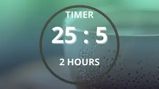 25 Minute Pomodoro Timer – Focus Work Session (2 Hours)