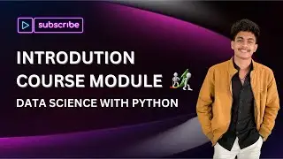Introduction to Data Science with Python : Course Module"
