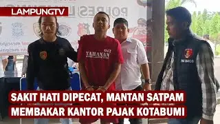 Sakit Hati Dipecat, Mantan Satpam Bakar Kantor Pajak Kotabumi