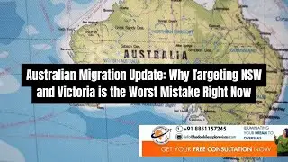 Australian Migration Update: Why Targeting NSW and Victoria is the Worst Mistake Right Now