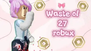 ||Waste of 27 robux||Трата 27 робуксов|| .#roblox #роблокс #тратаробаксов #rblx #тратаробуксов