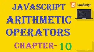Arithmetic Operators - JavaScript Tutorial - w3Schools   Chapter-10 English