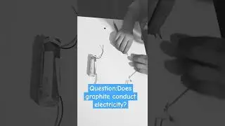 Does graphite conduct electricity? #schoolproject