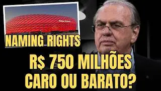NAMING RIGHTS DA ARENA CORINTHIANS | R$ 750 MILHÕES É CARO OU BARATO? ENTENDA!
