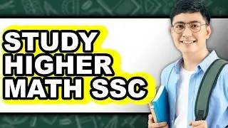 How To Study Higher Math SSC - Easy Guide