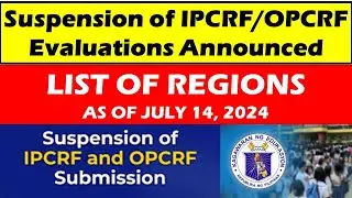 Suspension of IPCRF/OPCRF Evaluations Announced (LIST OF REGIONS)@wildtvoreg#deped #opcrf #ipcrf
