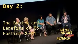 Better Futures Forum 2024 | The Basics & Benefits of Co Hosting COP31