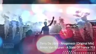 Terry Da Libra - Anagenesis (Original Mix) on ASOT 753 w/ Armin Van Buuren