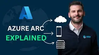Azure Arc Explained in Simple Steps &ndash; No Tech Speak, Just Results