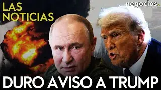 LAS NOTICIAS: Irán rechaza el ultimátum de EEUU, Rusia lanza un duro aviso a Trump y alerta en China