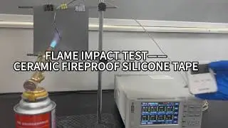 Ceramic Fireproof Silicone Tape | Flame Impact Test | High Temperature Resistance