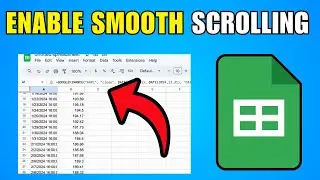 How To Enable Smooth Scrolling In Google Sheets On Desktop 2026 (Step By Step Guide)