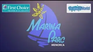 Marina Parc, Menorca Spalsh World Holiday First Choice (Review)