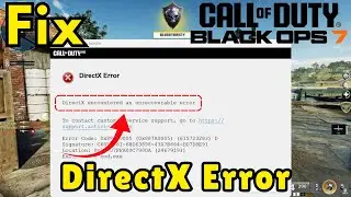 Black Ops 7 DirectX обнаружил неисправимую ошибку. Исправление.