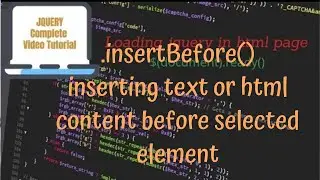 jQuery Tutorials #23 - using insertBefore() method to insert text or html content before an element