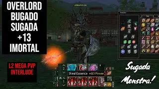 OVERLORD BUGADO SUGADA +13 | L2 MEGA PVP INTERLUDE PVP SERVER L2 REBORN