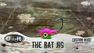 New - The Bat Jig