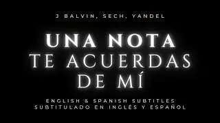 J. Balvin, Sech, Yandel - Una Nota - Te acuerdas de m&iacute;  🎵 English & Spanish Subtitles 🔥 Sub Ingl&eacute;s