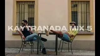 #045 KAYTRANADA Mix 5 | (TIMELESS, BUBBA, KAYTRAMIN&Eacute;)
