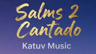 Salmos 2 cantado - Music Katuv