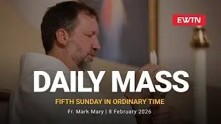 Catholic Daily Mass - Daily TV Mass - February 8, 2026