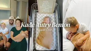 Kade Autry Benton || FAMILY BIRTH VLOG!