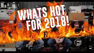 Whats Hot and Trending for 2018?!
