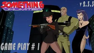 [something Unlimited] V 2.3.3 gameplay part 1