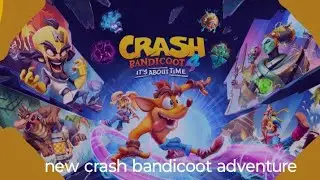 Crash bandicoot 4: it's about time:N.sanity Island-new enemy,new masks,and new adventure-game play