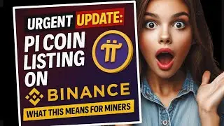 URGENT UPDATE: PI COIN LISTING ON BINANCE - WHAT THIS MEANS FOR MINERS