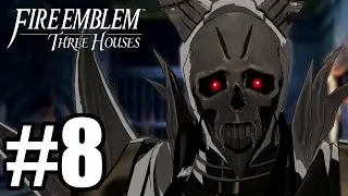 Fire Emblem Three Houses Gameplay Walkthrough Part 8 - Death Knight