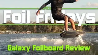 Liquid Force Galaxy Wakefoil Board Review