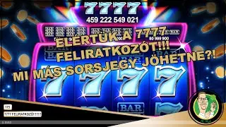 5/115 TÖBB MINT 7777 FELIRATKOZÓ! EZÉRT 7, 77, 777 KAPARÓS SORSJEGY VIDEÓ!!! KÖSZÖNÖM NEKTEK!
