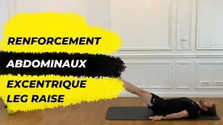 Renforcement Excentrique Abdominaux Leg Raise