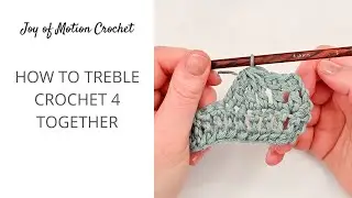 How to tr4tog in Crochet - Treble Crochet 4 Together