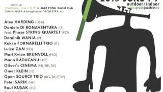 Green Hours JAZZ Fest: June 4-7 2015, 7th edition [Bucharest]