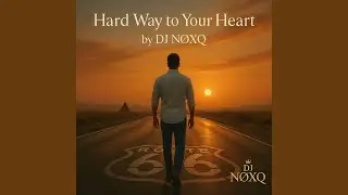 Hard Way to Your Heart
